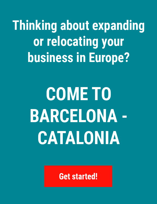 Thinking about expanding or relocating your business in Europe? Come to Barcelona - Catalonia