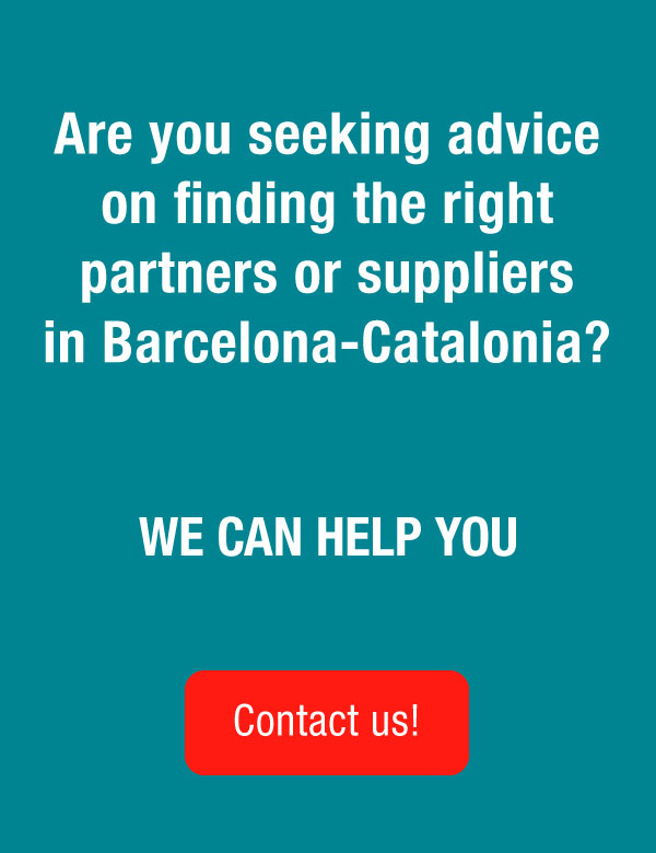 Are you seeking advice on finding the right partners or suppliers in Barcelona-Catalonia? We can help you. Contact us!