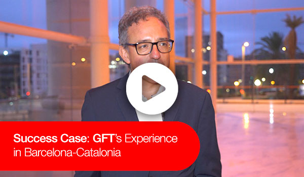 Success Case: GFT’s Experience in Barcelona-Catalonia