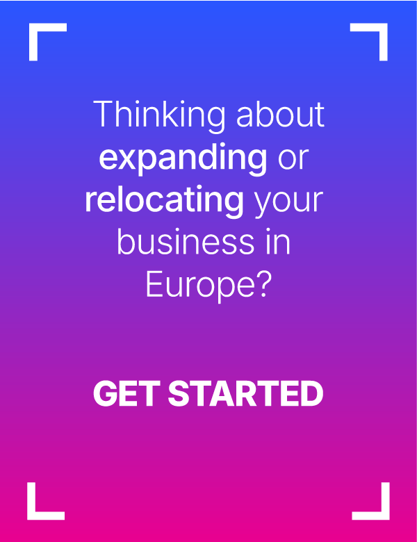 Thinking about expanding or relocating your business in Europe? Get started